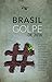Brasil: Golpe de 2016