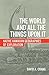 The World and All the Things upon It by David A. Chang