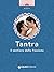 Tantra: Il sentiero della P...