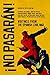 No Pasarán!: Writings from the Spanish Civil War