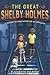 The Great Shelby Holmes by Elizabeth Eulberg