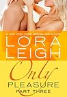 Only Pleasure by Lora Leigh