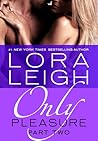 Only Pleasure by Lora Leigh