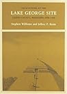 Excavations at the Lake George Site, Yazoo Country, Mississippi, 1958–1960 (Papers of the Peabody Museum)