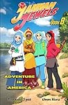 Jannah Jewels Book 8: Adventure In America (Islamic Chapter Books For Kids)