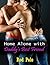 Home Alone With Daddy’s Best Friend (Erotica)