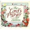 The Lord's Prayer for Children The Lord's Prayer for Children