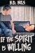 If the Spirit Is Willing