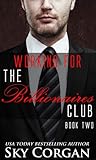 Working for The Billionaires Club: Book Two