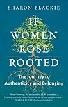If Women Rose Roo...