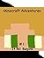 Minecraft Adventures #1: It All Begins