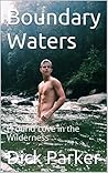 Boundary Waters by Dick Parker