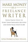 Make Money As A Freelance Writer: 7 Simple Steps to Start Your Freelance Writing Business and Earn Your First $1,000 (Make Money From Home) Make Money As A Freelance Writer: 7 Simple Steps to Start Your Freelance Writing Business and Earn Your First $1,000 (Make Money From Home)