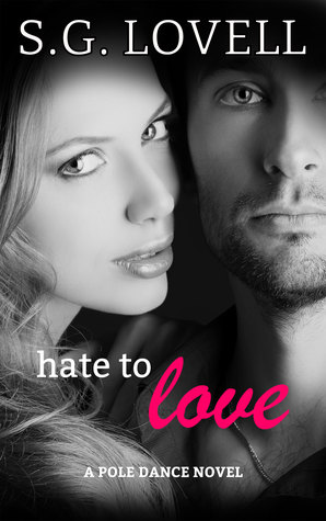 Hate To Love (Pole Dance, #3)