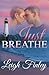 Just Breathe (The Just Series #1)