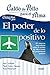 Caldo de pollo para el alma: el poder de lo positivo: 101 historias inspiradoras sobre el cambio de vida a través del pensamiento positivo (Spanish Edition)