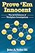 Prove 'Em Innocent: The Art & Science of Workplace Investigations