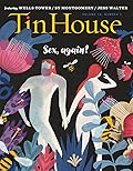 Tin House Magazine, Volume 18, Issue 1, Fall 2016: #69 Sex, Again?
