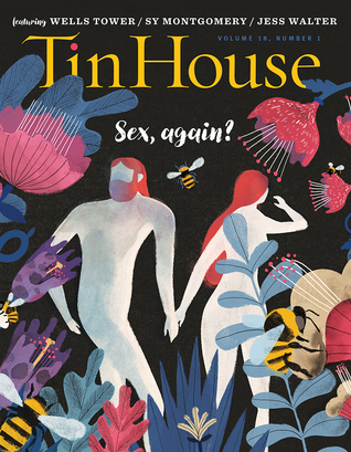 Tin House Magazine, Volume 18, Issue 1, Fall 2016: #69 Sex, Again? (ebook)