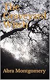 The Graveyard Witch by Abra Montgomery The Graveyard Witch by Abra Montgomery