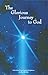 The Glorious Journey to God by Hushidar Motlagh