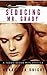 Seducing Mr. Grady: A Taboo Older Man Younger Woman Erotica