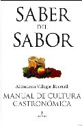 Saber del sabor: Manual de cultura gastronómica