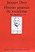 Histoire générale du socialisme 1. Des origines à 1875