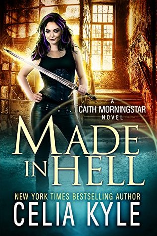Made In Hell (Caith Morningstar, #3)