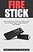 Fire Stick by Anthony Banks