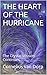 THE HEART OF THE HURRICANE:...