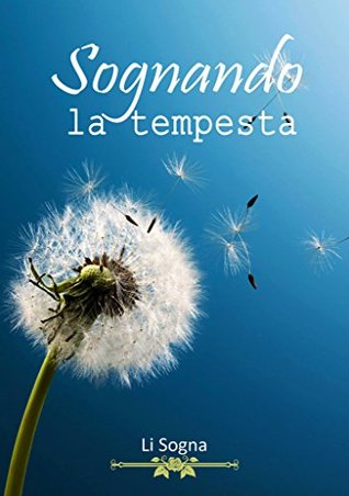 Sognando la tempesta (Italian Edition)