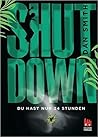 Shut Down - Du hast nur 24 Stunden by Dan  Smith