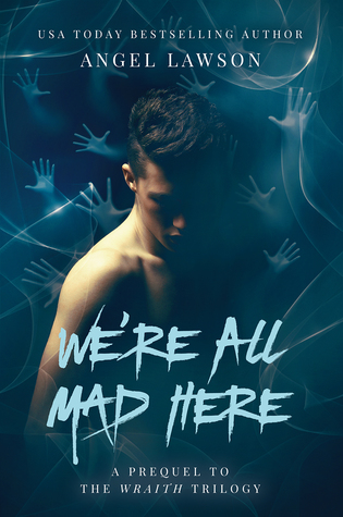 We're All Mad Here (Wraith, #0.5)