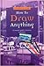 How To Draw Anything