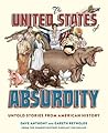 The United States of Absurdity by Dave  Anthony