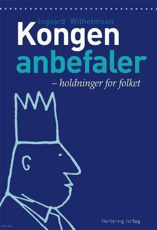 Kongen anbefaler - holdninger for folket