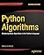 Python Algorithms: Mastering Basic Algorithms in the Python Language