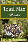 Hiking Trail Mix ...