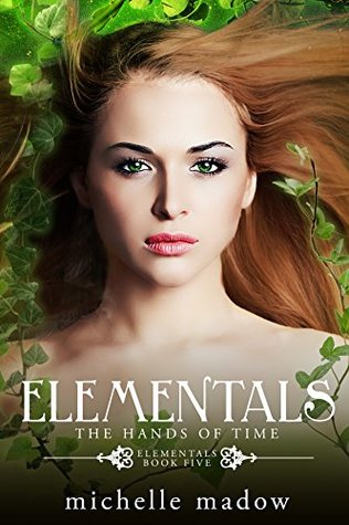 The Hands of Time (Elementals #5)