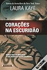 Corações na Escuridão by Laura Kaye
