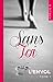 Sans Toi - L'envol: Evasion, émotion, suspense, le tout sur fond de romance ! (French Edition)