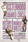 Sisterhood of the Squared Circle by Pat Laprade