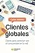 Clientes Globales: Claves para conectar con el consumidor en la red