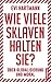 Wie viele Sklaven halten Si...