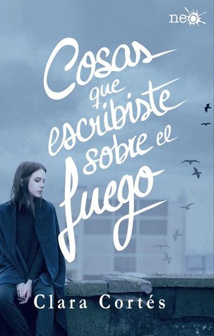 Cosas que escribiste sobre el fuego (Paperback)