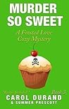 Murder So Sweet by Carol Durand
