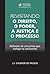Revisitando o direito, o poder, a justiça e o processo: reflexões de um jurista que trafega na contramão