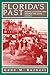 Florida's Past, Vol 2: People and Events That Shaped the State