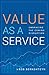 Value as a Service: Embracing the Coming Disruption